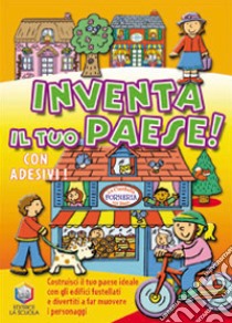 Inventa il tuo paese! Ediz. illustrata libro di Crossley David; Artists Linden