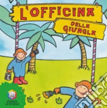 L'officina della giungla. Ediz. illustrata libro di Sacks Janet