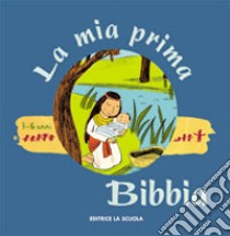 La mia prima Bibbia. Ediz. illustrata libro di Boulet Gwénaëlle