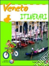 Veneto. Ediz. illustrata libro