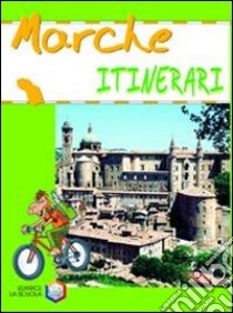 Marche. Ediz. illustrata libro