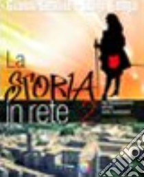 La storia in rete. Per la Scuola media. Con espans libro di GENTILE GIANNI - RONGA LUIGI