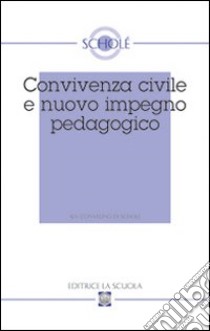 Convivenza civile e nuovo impegno pedagogico libro