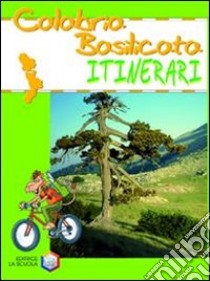 Calabria. Basilicata. Ediz. illustrata libro