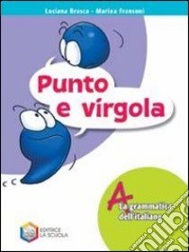 Punto e virgola. Per la Scuola media. Con CD-ROM libro di Brasca Luciana, Fransoni Marina