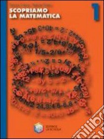 Scopriamo la matematica. Per la Scuola media libro di Colosio Gemma, Giliani Teresita