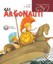 Gli argonauti libro di Jané Albert; Espluga Maria