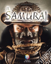 Il Samurai. Guerrieri libro di Murrell Deborah