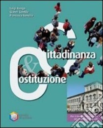 Cittadinanza & Costituzione. Con educazione strada libro di Ronga Luigi, Gentile Gianni, Sanvito Francesca