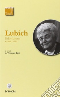 Educazione come vita libro di Lubich Chiara; Zani V. (cur.)