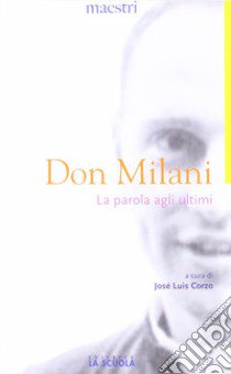 La parola agli ultimi libro di Milani Lorenzo; Corzo Toral J. L. (cur.)