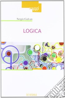 Logica libro di Galvan Sergio