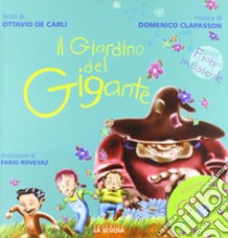 Il giardino del gigante. Fiaba musicale. Con CD Audio libro di De Carli Ottavio; Roveyaz Fabio