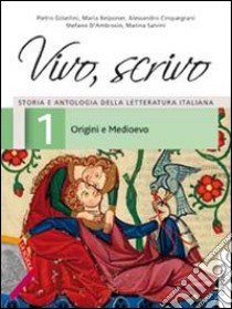 Vivo, scrivo. Ediz. A. Per le Scuole superiori. Co libro di Gibellini Pietro, Belponer Maria, Cinquegrani Ales