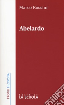 Abelardo libro di Rossini Marco