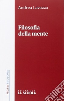 Filosofia della mente libro di Lavazza Andrea