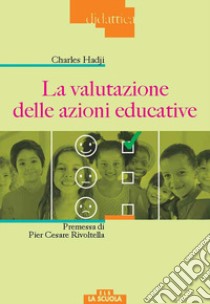 La valutazione delle azioni educative libro di Hadji Charles