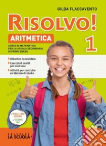 Risolvo! Aritmetica. Con Tavole, Quaderno e Geometria. Per la 2ª classe della Scuola media. Con e-book. Con espansione online libro di Flaccavento Gilda