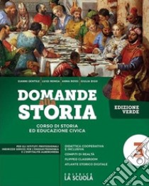 Domande alla storia. Ediz. verde. Con Temi di storia dell'alimentazione e dell'ospitalità. Per il triennio degli Ist. professionali alberghieri. Con e-book. Con espansione online. Vol. 4: Il Settecento e l'Ottocento libro