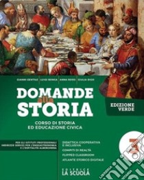 Domande alla storia. Strumenti di didattica inclusiva. Ediz. verde. Per la 4ª classe degli Ist. professionali alberghieri libro