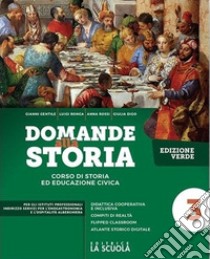 Domande alla storia. Strumenti di didattica inclusiva. Ediz. verde. Per la 5ª classe degli Ist. professionali alberghieri libro