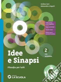 IDEE E SINAPSI - FILOSOFIA PER TUTTI 2 libro di SANI ANDREA - LINGUITI ALESSANDRO 