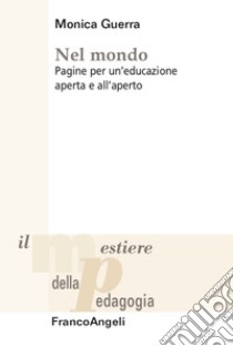 Nel mondo libro di Guerra Monica