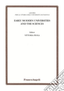 Early modern universities and the sciences libro di Feola V. (cur.)