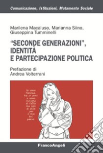 Seconde generazioni, identità e partecipazione politica libro di Macaluso Marilena; Siino Marianna; Tumminelli Giuseppina