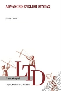 Advanced English Syntax libro di Cocchi Gloria