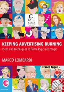 Keeping advertising burning libro di Lombardi Marco