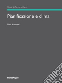 Pianificazione e clima libro di Balestrieri Mara