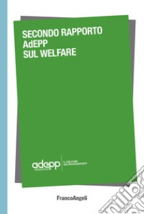 Secondo Rapporto AdEPP sul welfare libro di Adepp (cur.)