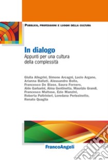 In dialogo. Appunti per una cultura della complessità libro