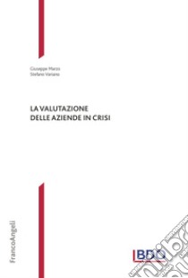 La valutazione delle aziende in crisi libro di Marzo Giuseppe; Variano Stefano