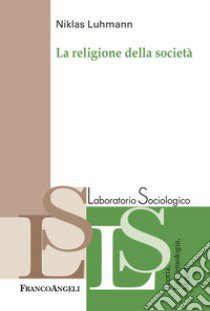 La religione della società libro di Luhmann Niklas