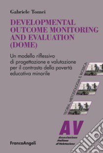 Developmental Outcome Monitoring and Evaluation (DOME) libro di Tomei Gabriele