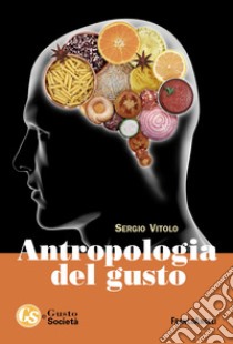 Antropologia del gusto libro di Vitolo Sergio