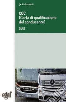 CQC (Carta Di Qualificazione Del Conducente). Quiz libro