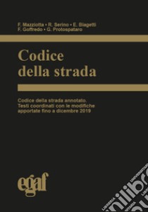 Codice della strada libro di Mazziotta Francesco; Serino Roberto; Biagetti Emanuele