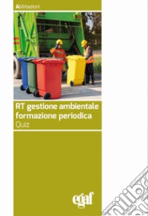 Rt gestione ambientale. Formazione periodica. Quiz libro