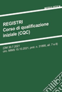 Registri. Corso di qualificazione iniziale CQC (circuito non librario) libro