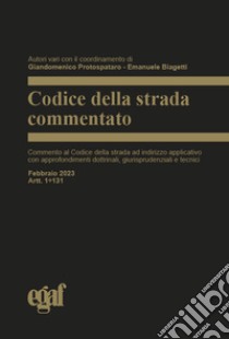 Codice della strada commentato libro di Protospataro G. (cur.); Biagetti E. (cur.)