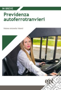 Previdenza autoferrotranvieri libro di Valenti H. A. (cur.)