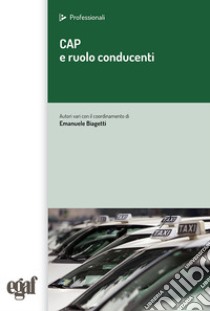 CAP. Teoria e quiz e ruolo del conducente libro di Valentini Massimo