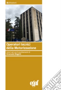 Operatori tecnici della motorizzazione libro di Biagetti Emanuele