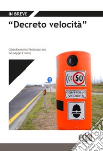 «Decreto velocità» libro di Protospataro Giandomenico; Franco Giuseppe