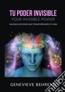 Tu poder invisible libro di Behrend Genevieve