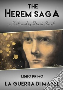 La guerra di Mabel. The Herem saga. Vol. 1 libro di Sassoli Davide