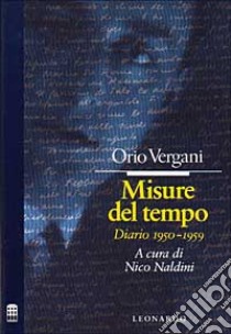 Misure Del Tempo.............. libro di VERGANI ORIO